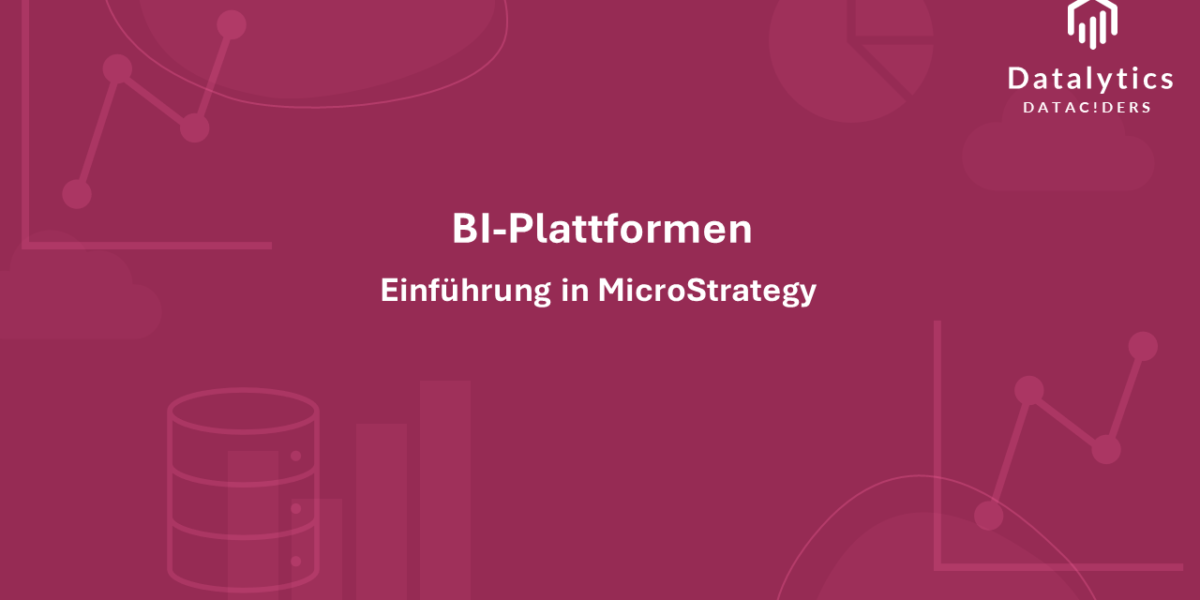 Aufbau MicroStrategy, BI-Plattform, MicroStrategy Plattform, Reporting