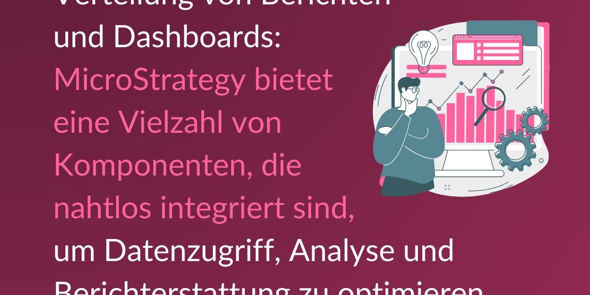Auf dem Visual ist ein Zitat zum BI-Tool MicroStrategy zu lesen: "Von der Metadatenverwaltung bis hin zur Verteilung von Berichten und Dashboards: MicroStrategy bietet eine Vielzahl von Komponenten, die nahtlos integriert sind, um Datenzugriff, Analyse und Berichterstattung zu optimieren." Unter dem Zitat ist ein CTA platziert, der auf den dazugehörigen Titel verweist. Neben dem Zitat ist eine Graphik zu sehen, die einen Mensch vor einem Daten Dashboard zeigt.