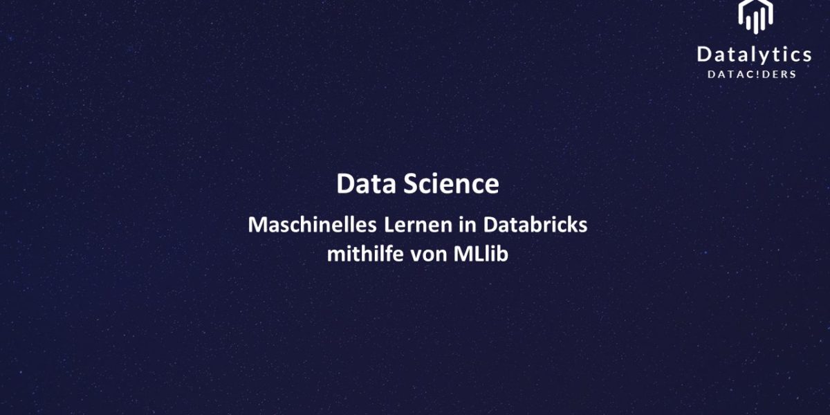 MLlib, Databricks, maschinelles Lernen, Datenanalyse, Data Science, binäre Klassifikation, Apache Spark, Multi-Cloud-Lakehouse, Kategorie Indexing, One-Hot-Encoding, StringIndexer, VectorAssembler, Decision Tree Classifier, Random Forest Classifier, Logistic Regression, Modelloptimierung, Datenvorbereitung, Vorhersagemodell, ML-Tools, Datalytics, Dataciders, Trainingsdaten, Validierung, Modellbewertung, Datenverarbeitung